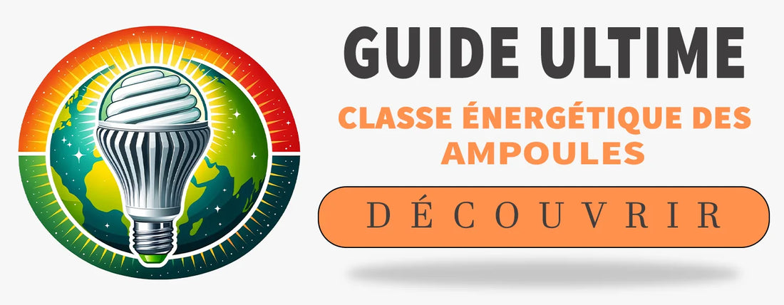 Classe Énergétique des Ampoules LED