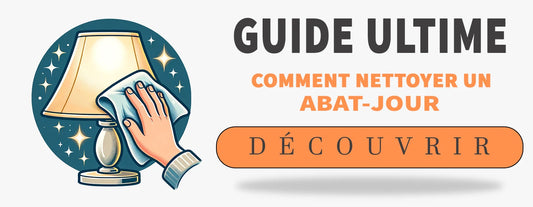 Comment nettoyer un abat-jour