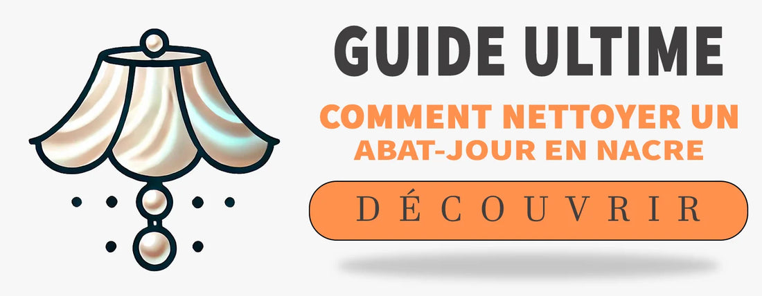 Comment Nettoyer un Abat-Jour en Nacre